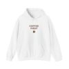 Coffee First Hoodie, Unisex Hooded Sweatshirt