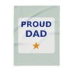 Proud Dad Fleece Throw Blanket, Cozy Gift for Dad