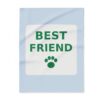Best Friend Fleece Throw Blanket for Pets and Pet Lovers