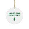 Home for the Holidays Christmas Ornament, Round Ceramic