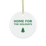 Home for the Holidays Christmas Ornament, Round Ceramic