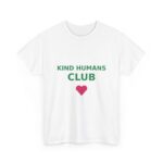Kind Humans Club Graphic T-Shirt, Unisex Cotton Tee