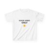 Good Vibes Only Kids T-Shirt, Youth Cotton Tee