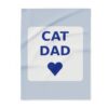 Cat Dad Fleece Throw Blanket, Cozy Gift for Cat Lovers