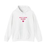 Best Mom Ever Hoodie, Unisex Hooded Sweatshirt