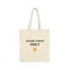 Good Vibes Only Canvas Tote Bag, Cotton Shopping Tote