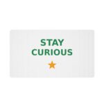 Stay Curious Desk Mat, Large Mouse Pad 24x14