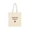 Coffee First Canvas Tote Bag, Cotton Shopping Tote