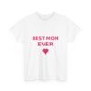 Best Mom Ever Graphic T-Shirt, Unisex Cotton Tee