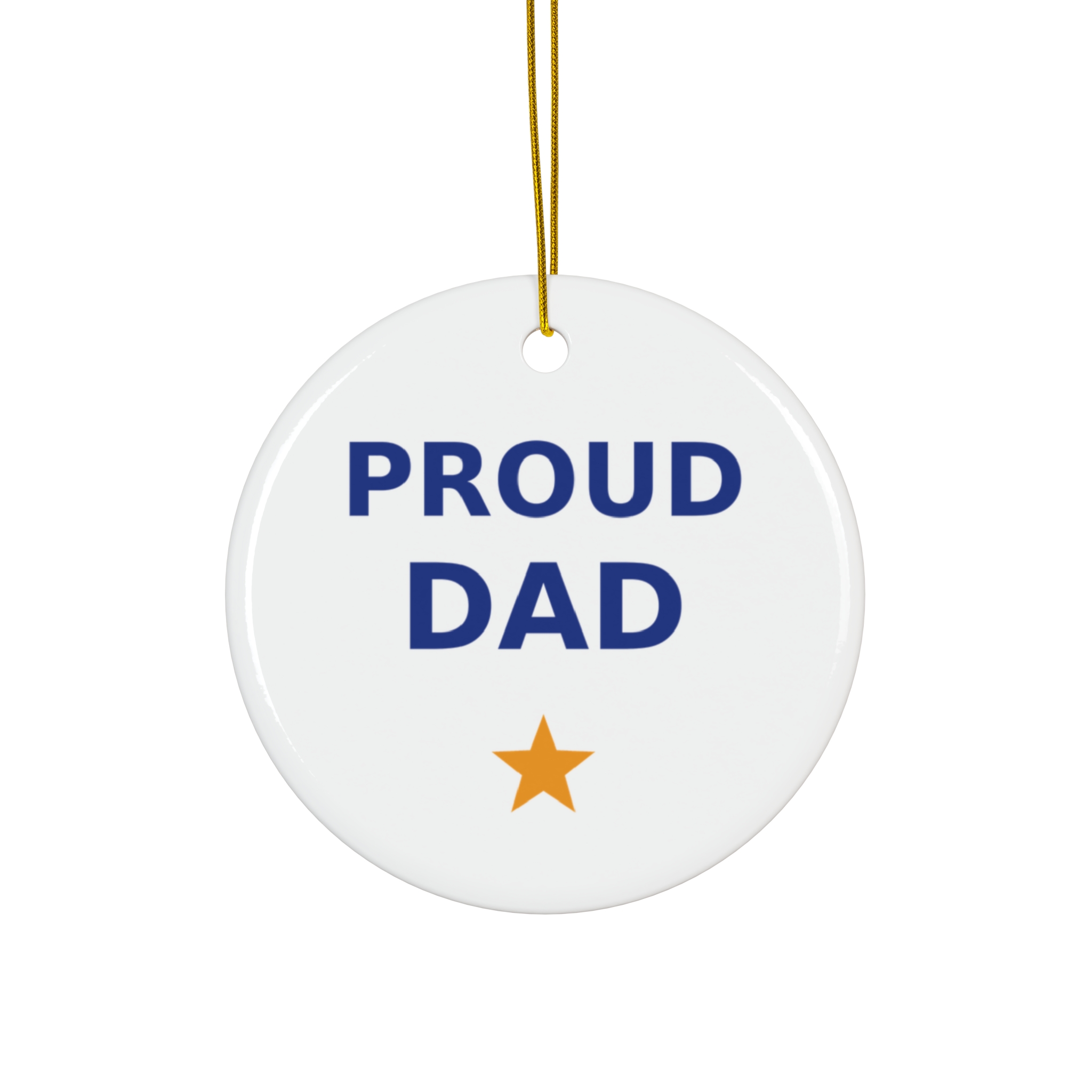 Proud Dad Ornament, Round Ceramic Keepsake Gift