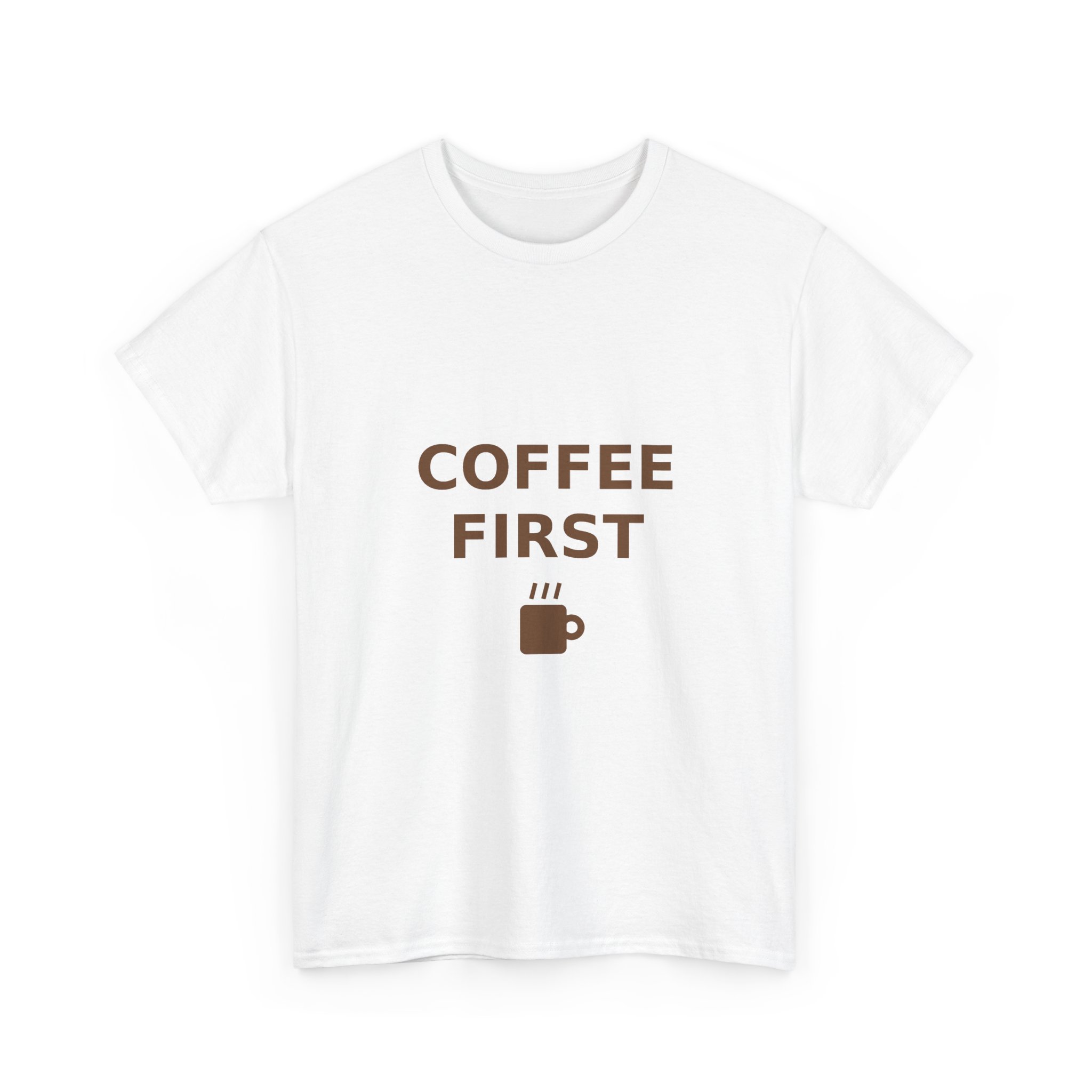 Coffee First Graphic T-Shirt, Unisex Cotton Tee