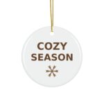 Cozy Season Snowflake Ornament, Round Ceramic Holiday Ornament
