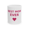 Best Mom Ever Ceramic Coffee Mug, 11oz
