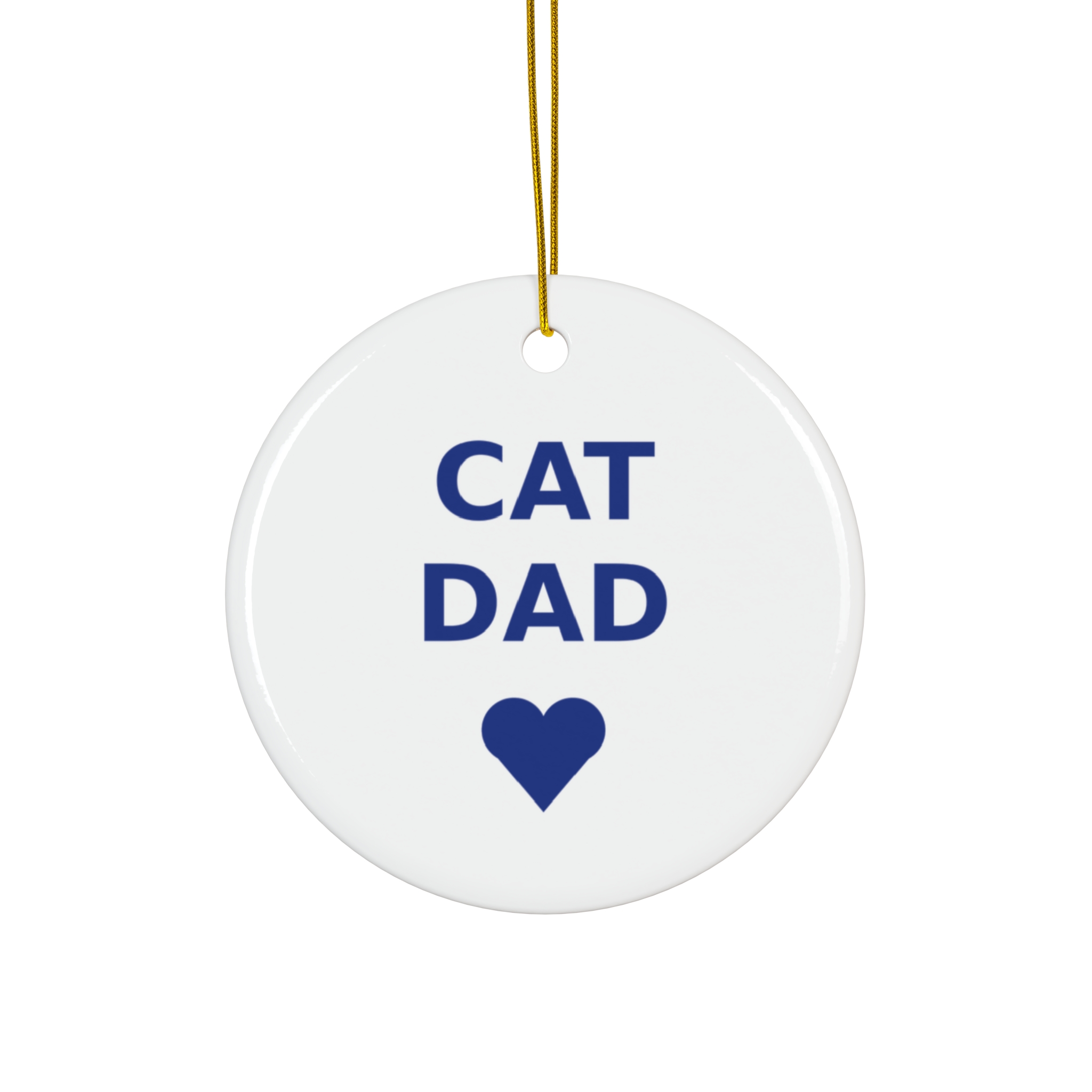Cat Dad Ornament, Round Ceramic Keepsake Gift