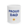 Proud Dad Ceramic Coffee Mug, 11oz
