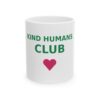 Kind Humans Club Ceramic Coffee Mug, 11oz